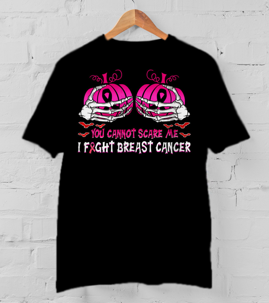 You Cannot Scare Me I Fight Breast Cancer Pink Pumpkins Skeleton Hands T-Shirt