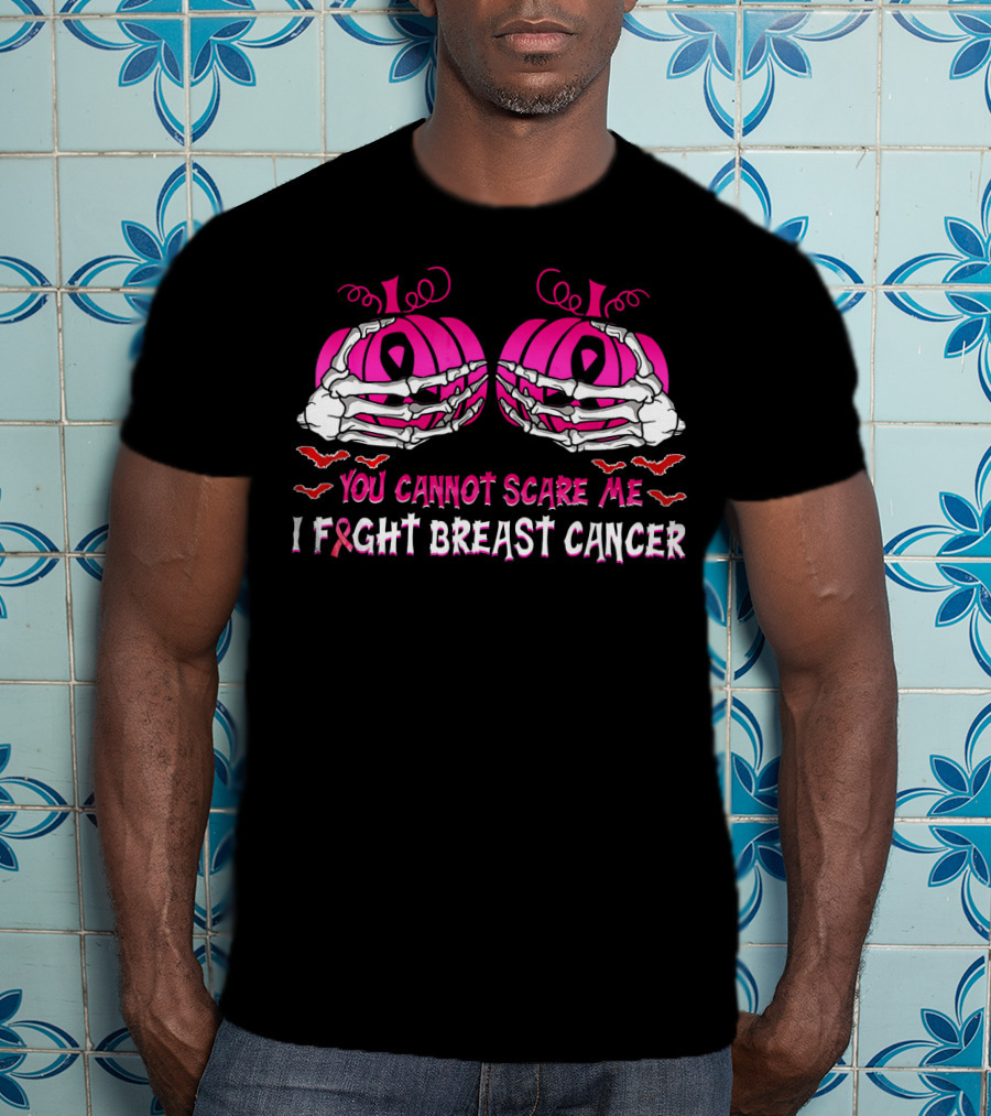 You Cannot Scare Me I Fight Breast Cancer Pink Pumpkins Skeleton Hands T-Shirt