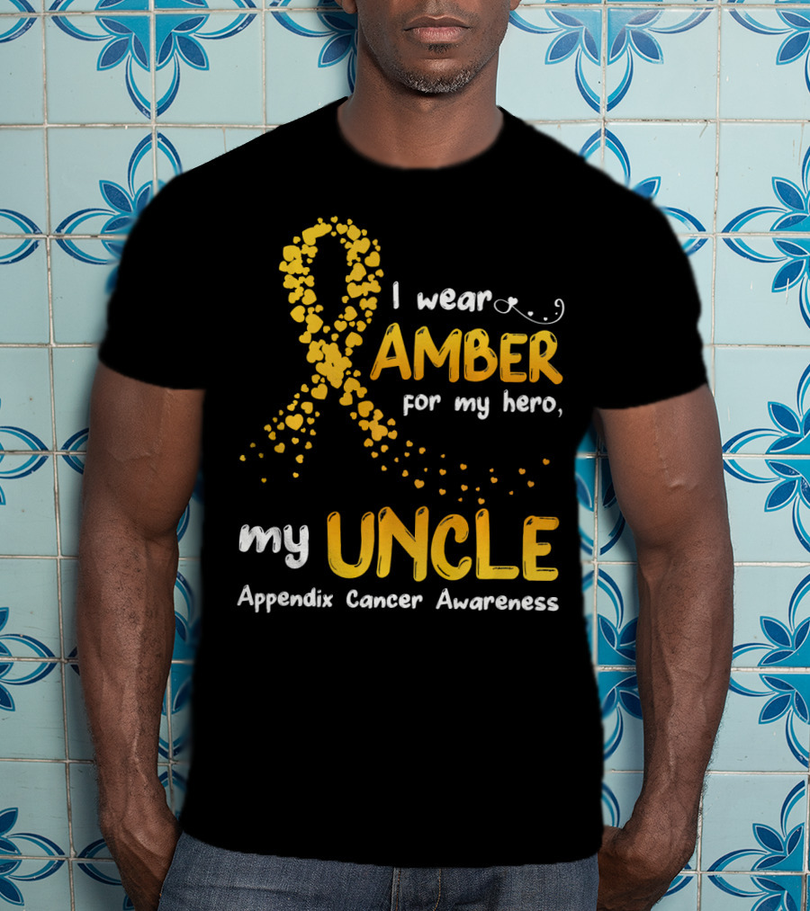 I Wear Amber For My Hero My Uncle Appendix Cancer Awareness T-Shirt