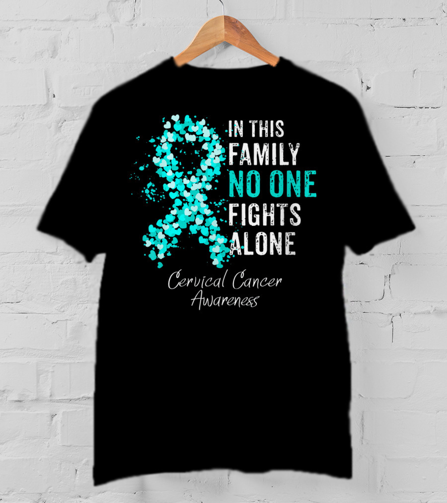 In This Family No One Fights Alone Cervical Cancer Awareness T-Shirt