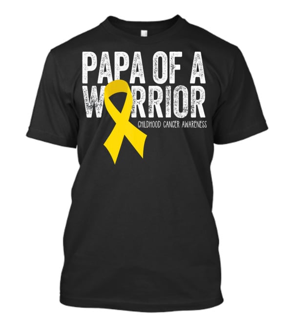 Papa Of A Warrior Childhood Cancer Awareness T-Shirt