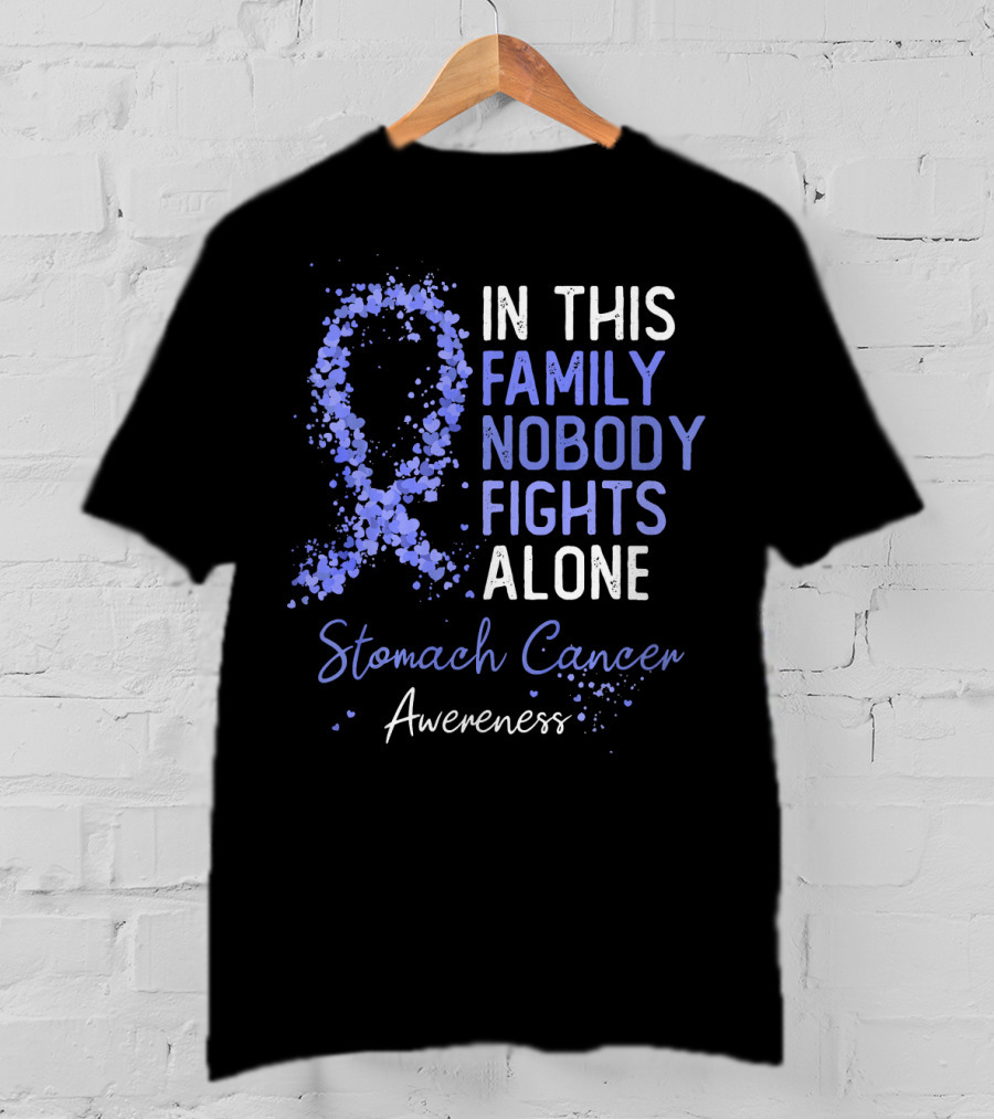 In This Family Nobody Fights Alone Stomach Cancer Awareness T-Shirt