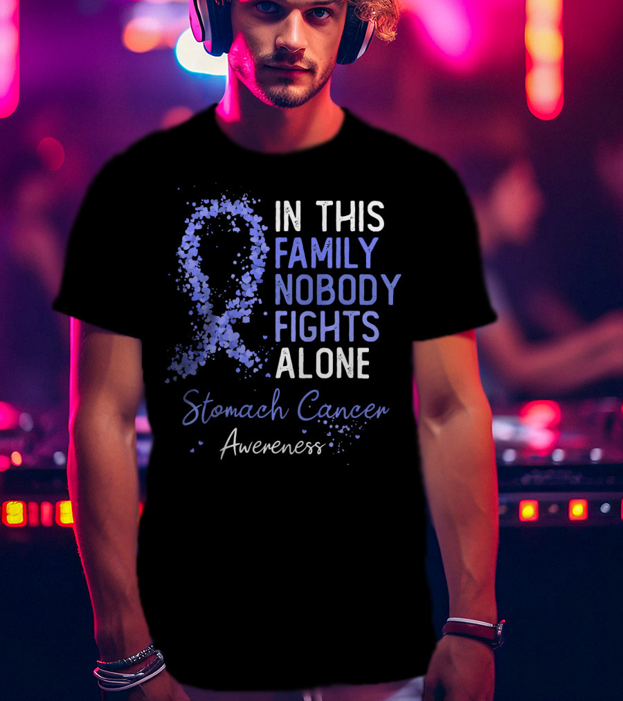 In This Family Nobody Fights Alone Stomach Cancer Awareness T-Shirt