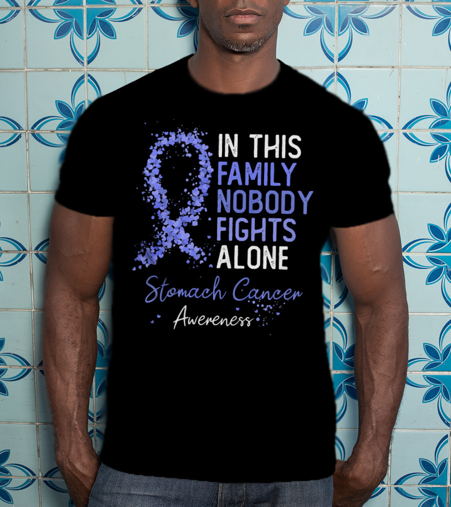 In This Family Nobody Fights Alone Stomach Cancer Awareness T-Shirt
