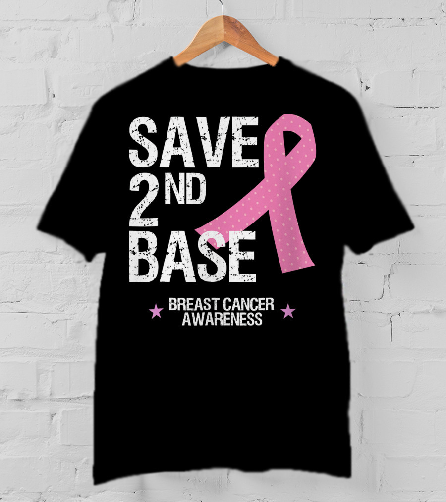 Save 2nd Base Breast Cancer Awareness Pink T-Shirt
