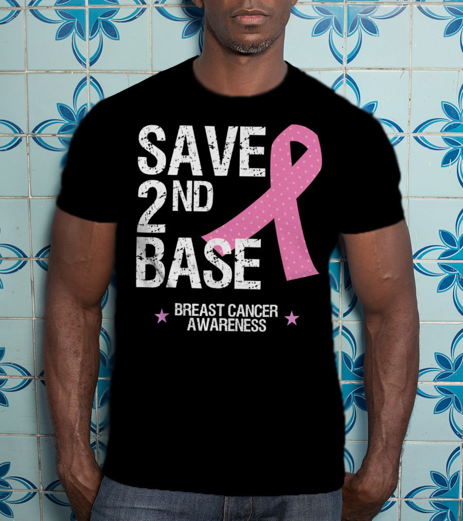 Save 2nd Base Breast Cancer Awareness Pink T-Shirt