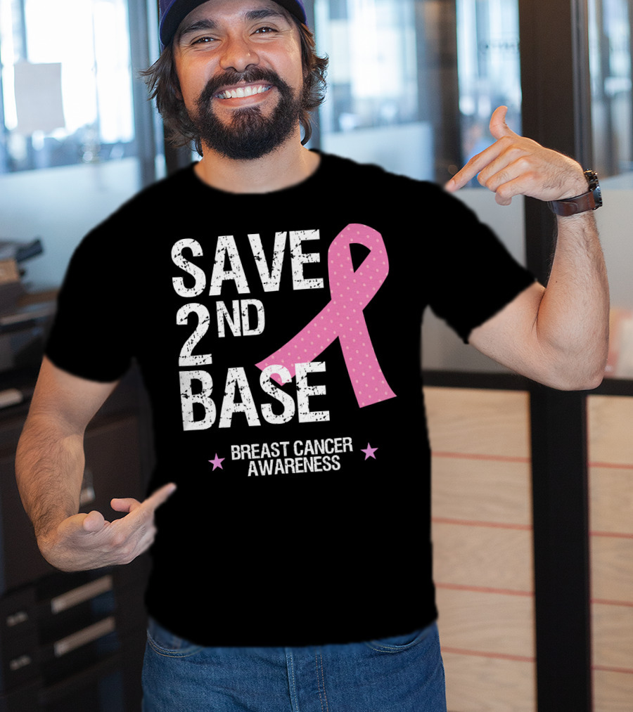 Save 2nd Base Breast Cancer Awareness Pink T-Shirt