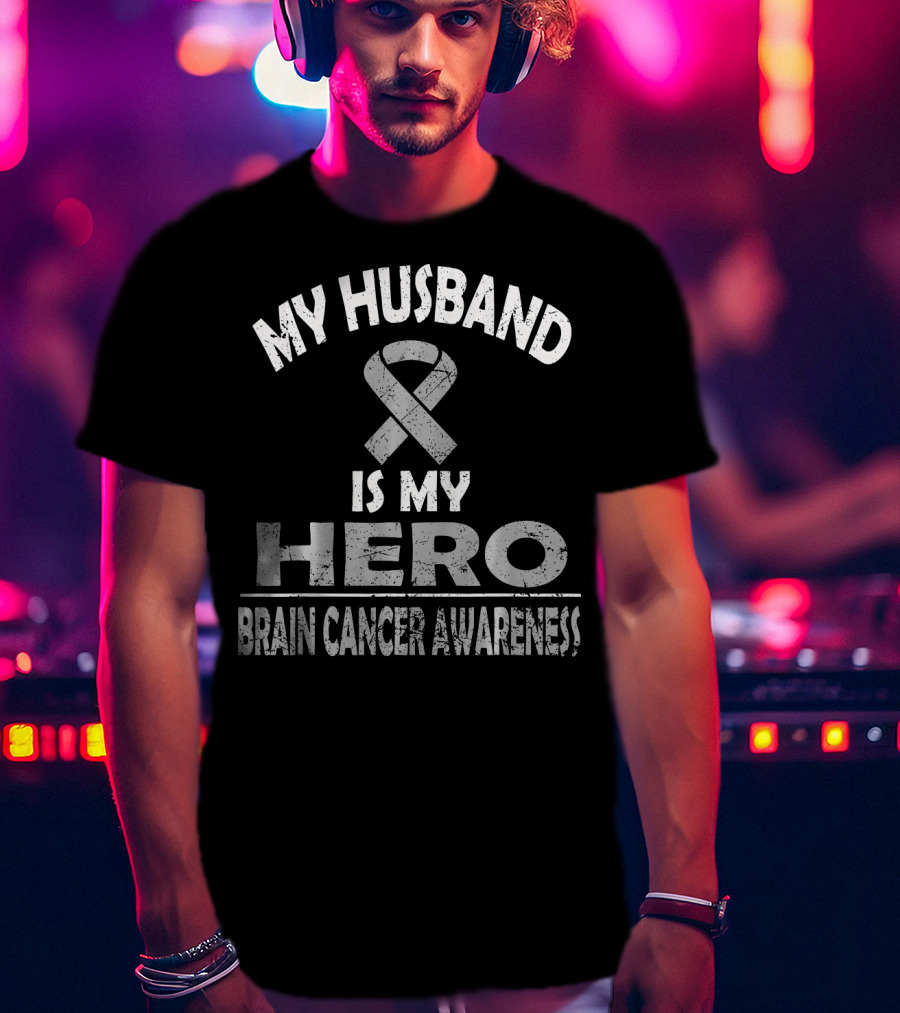 My Husband Is My Hero Brain Cancer Awareness T-Shirt