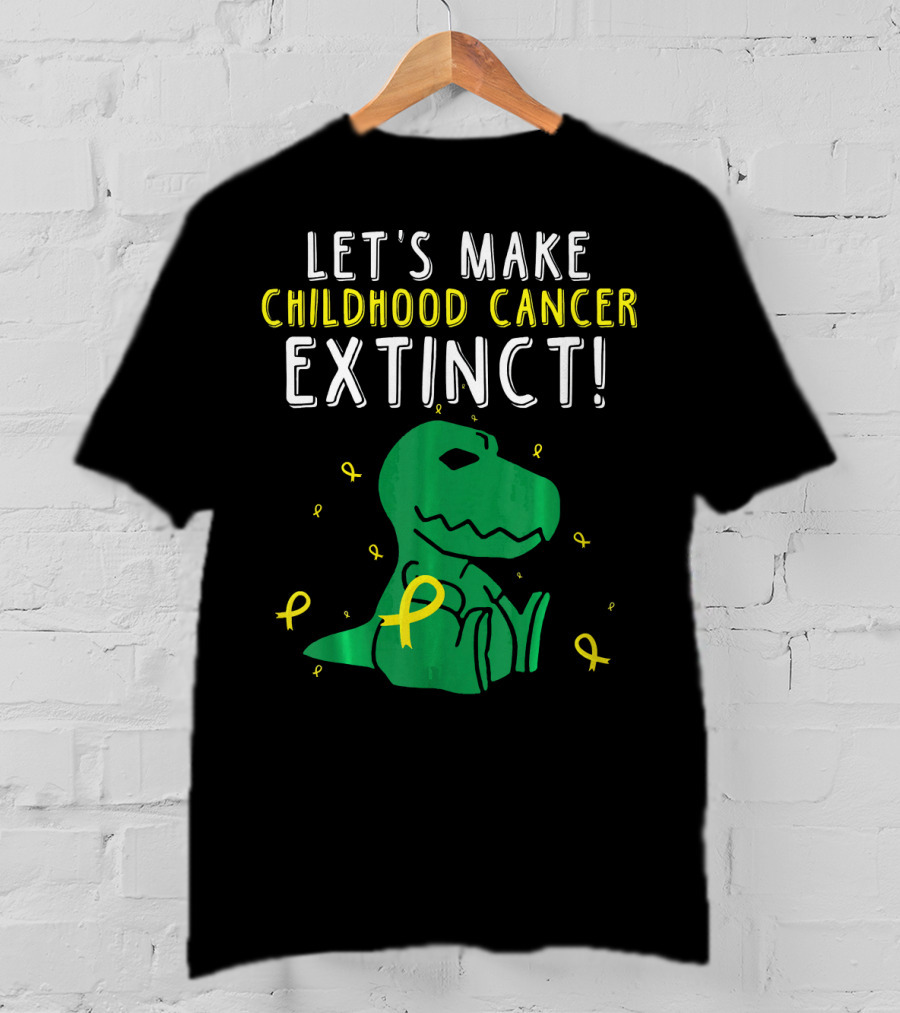 Let's Make Childhood Cancer Extinct T-Rex Dinosaur T-Shirt