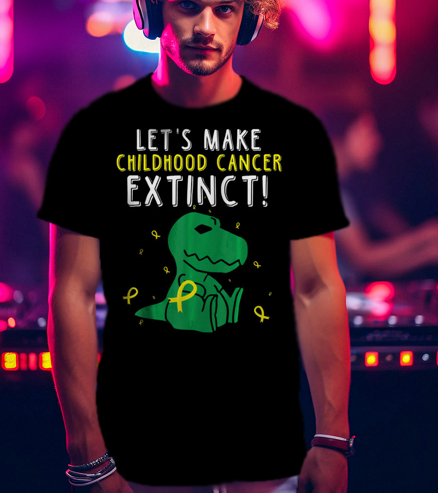 Let's Make Childhood Cancer Extinct T-Rex Dinosaur T-Shirt