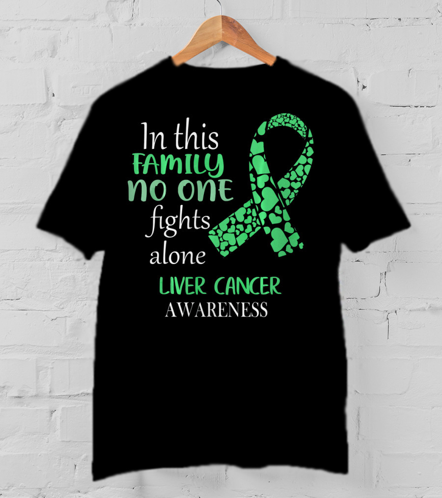 In This Family No One Fights Alone Liver Cancer Awareness T-Shirt