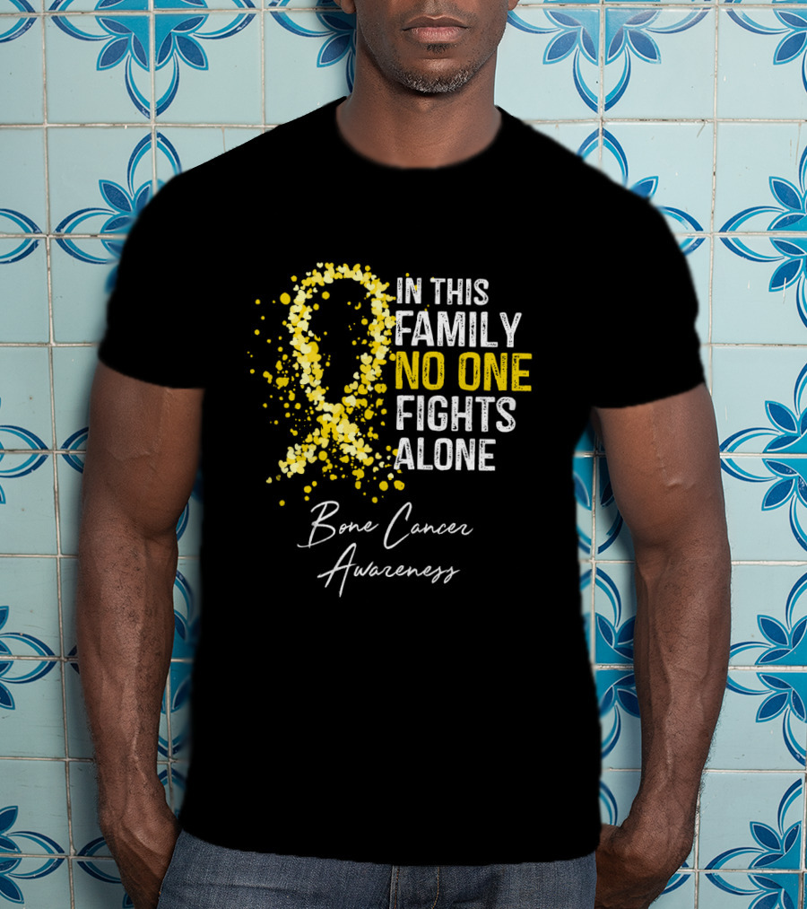 In This Family No One Fights Alone Bone Cancer Awareness T-Shirt