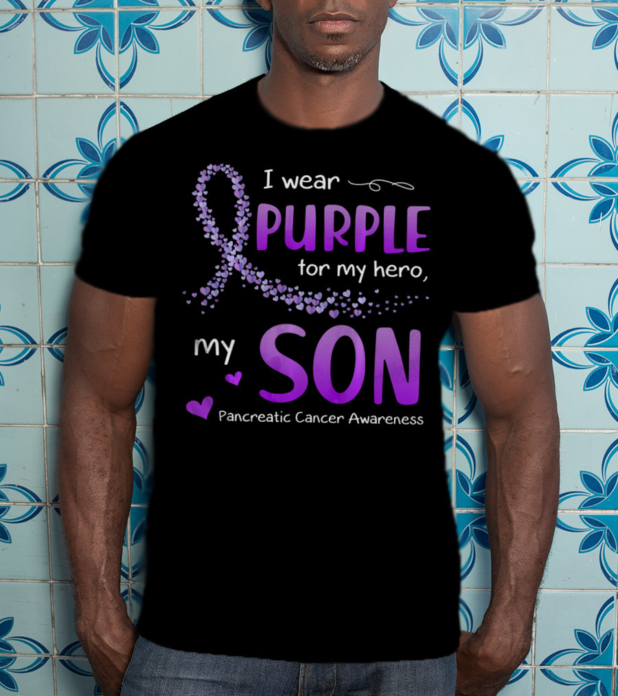 I Wear Purple For My Hero My Son Pancreatic Cancer Awareness T-Shirt