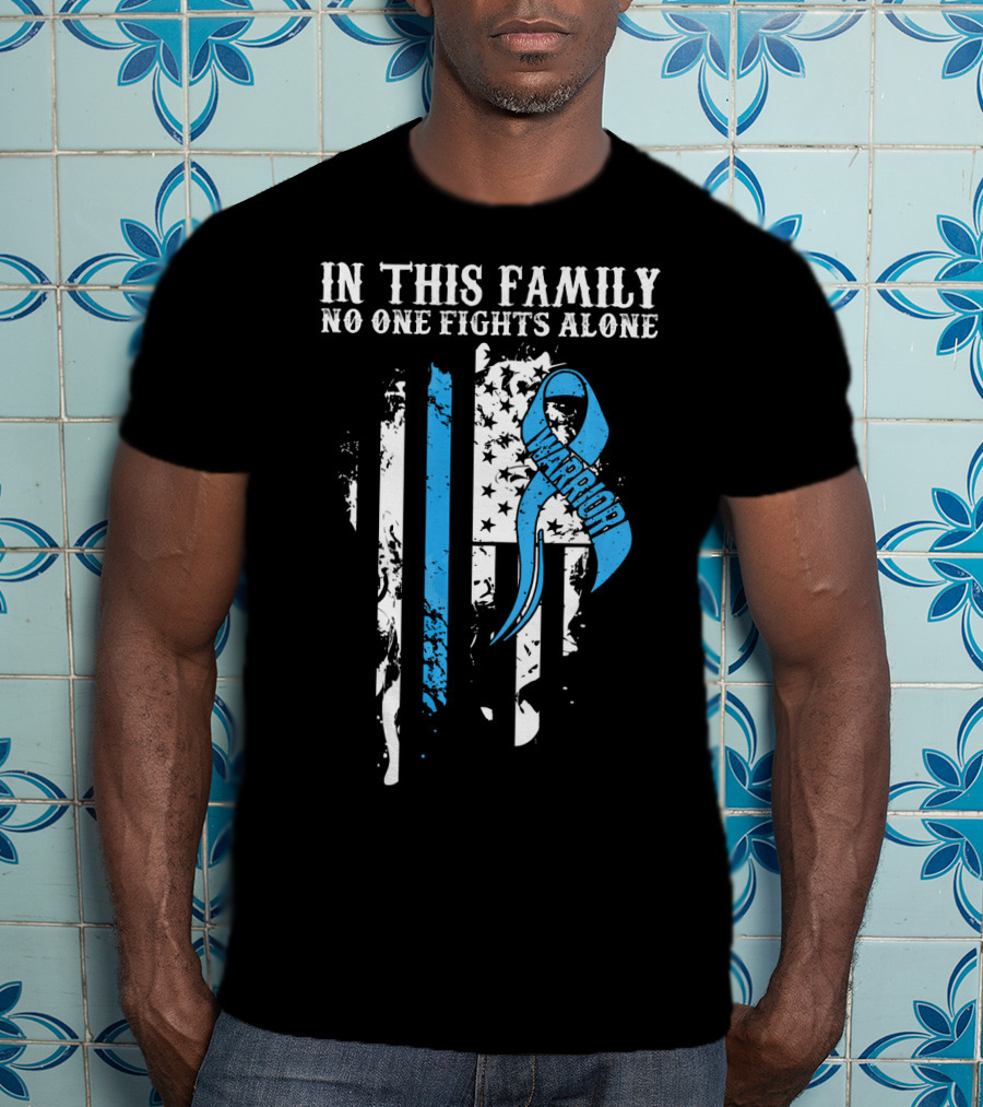 In This Family No One Fights Alone Warrior Prostate Cancer Awareness Support T-Shirt