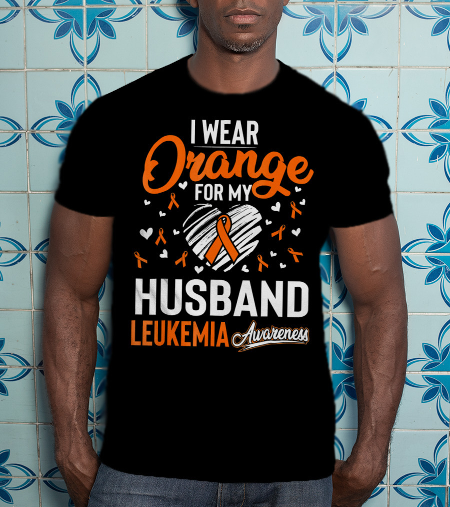 I Wear Orange For My Husband Leukemia Awareness T-Shirt