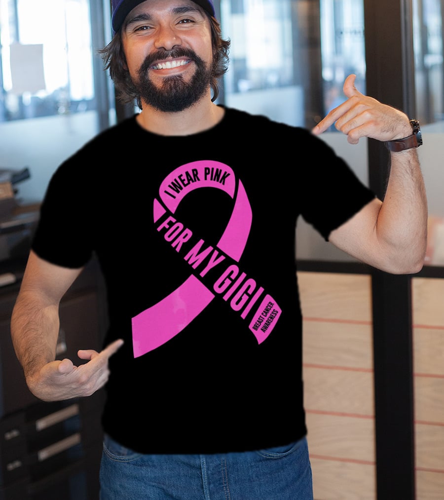 I Wear Pink For My Gigi Breast Cancer Awareness T-Shirt