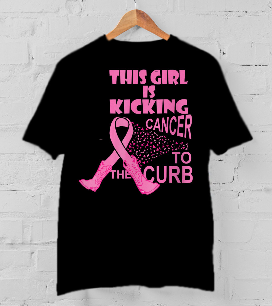 This Girl Is Kicking Cancer To The Curb T-Shirt