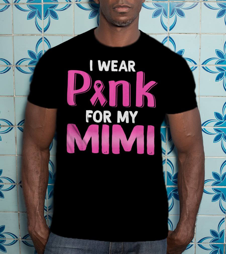 I Wear Pink Ribbon For My Mimi T-Shirt