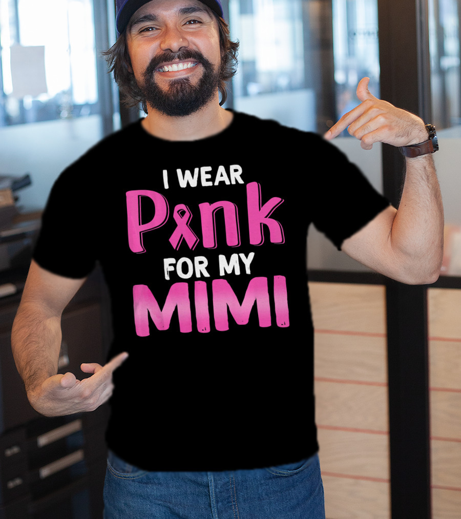 I Wear Pink Ribbon For My Mimi T-Shirt