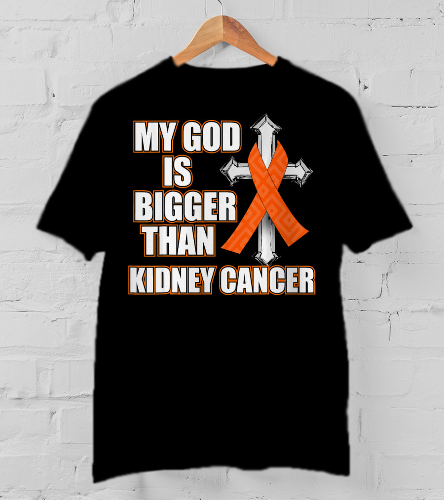 My God Is Bigger Than Kidney Cancer Cross Orange T-Shirt