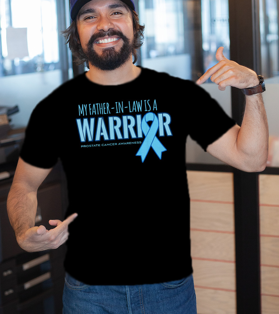 My Father-in-Law Is A Warrior Prostate Cancer Awareness T-Shirt