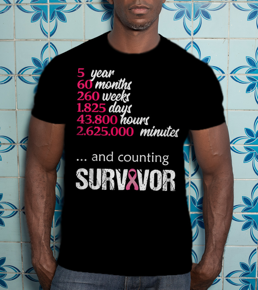 Five Year 60 Months 260 Weeks 1825 Days Survivor Breast Cancer And Counting T-Shirt
