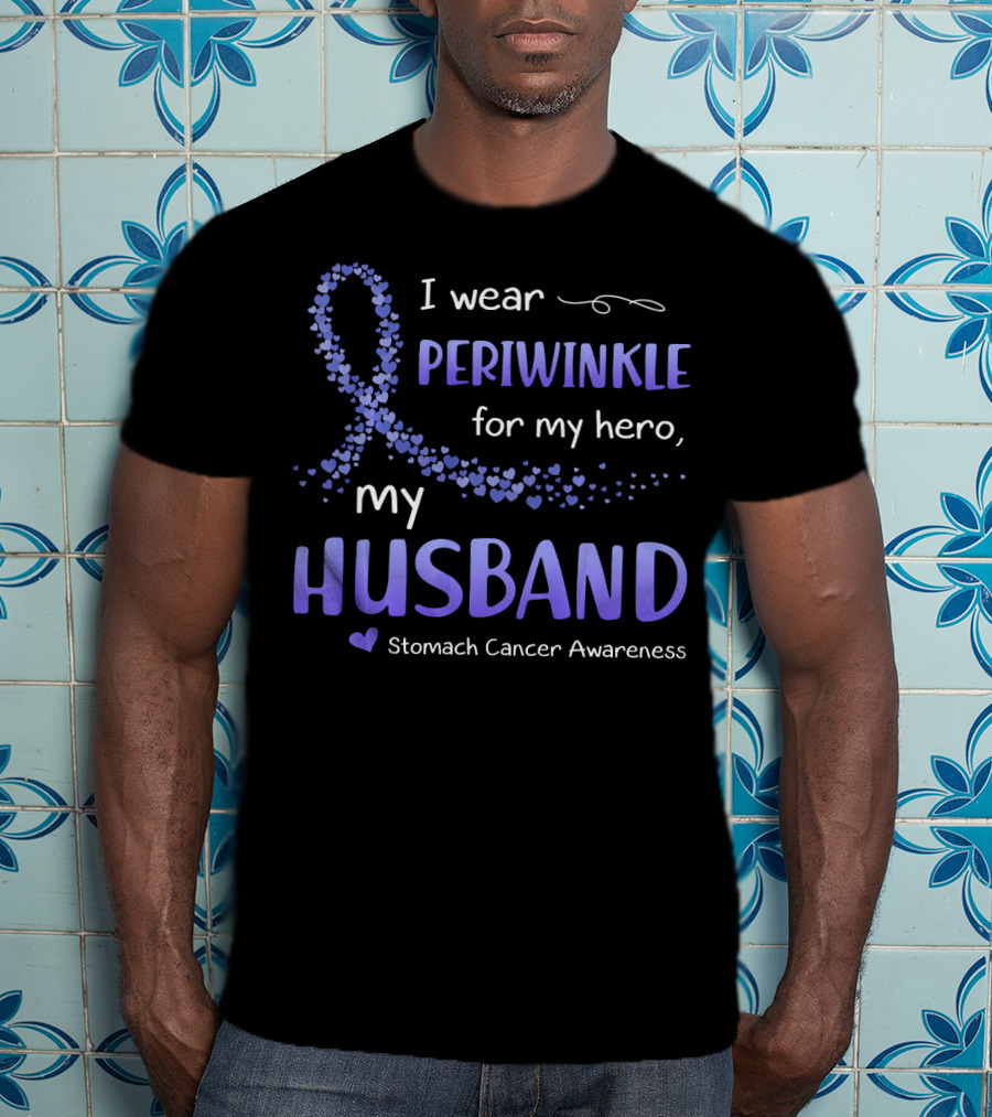 I Wear Periwinkle For My Hero My Husband Stomach Cancer Awareness T-Shirt