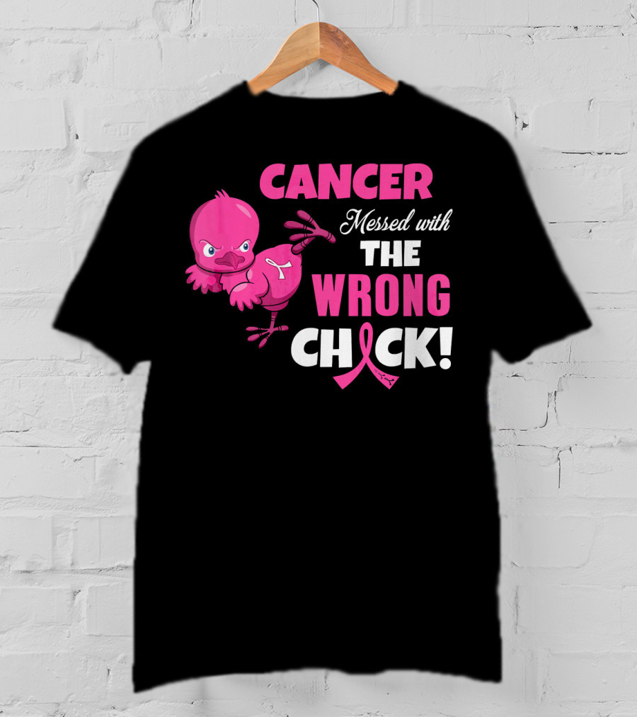 Cancer Messed With The Wrong Chick T-Shirt
