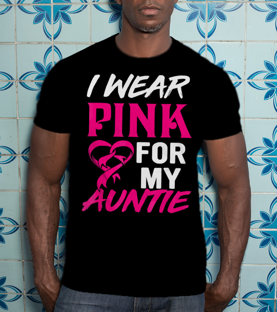 I Wear Pink For My Auntie Breast Cancer Awareness T-Shirt