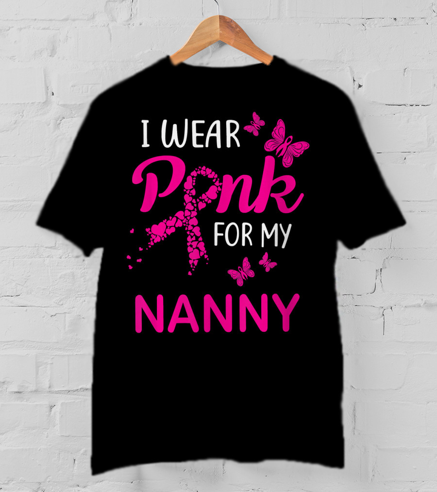 I Wear Pink For My Nanny Breast Cancer Butterflies T-Shirt