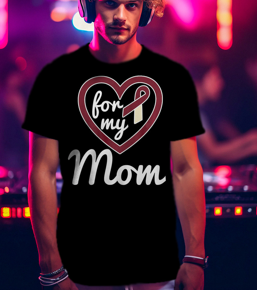 For My Mom Oral Cancer Awareness T-Shirt