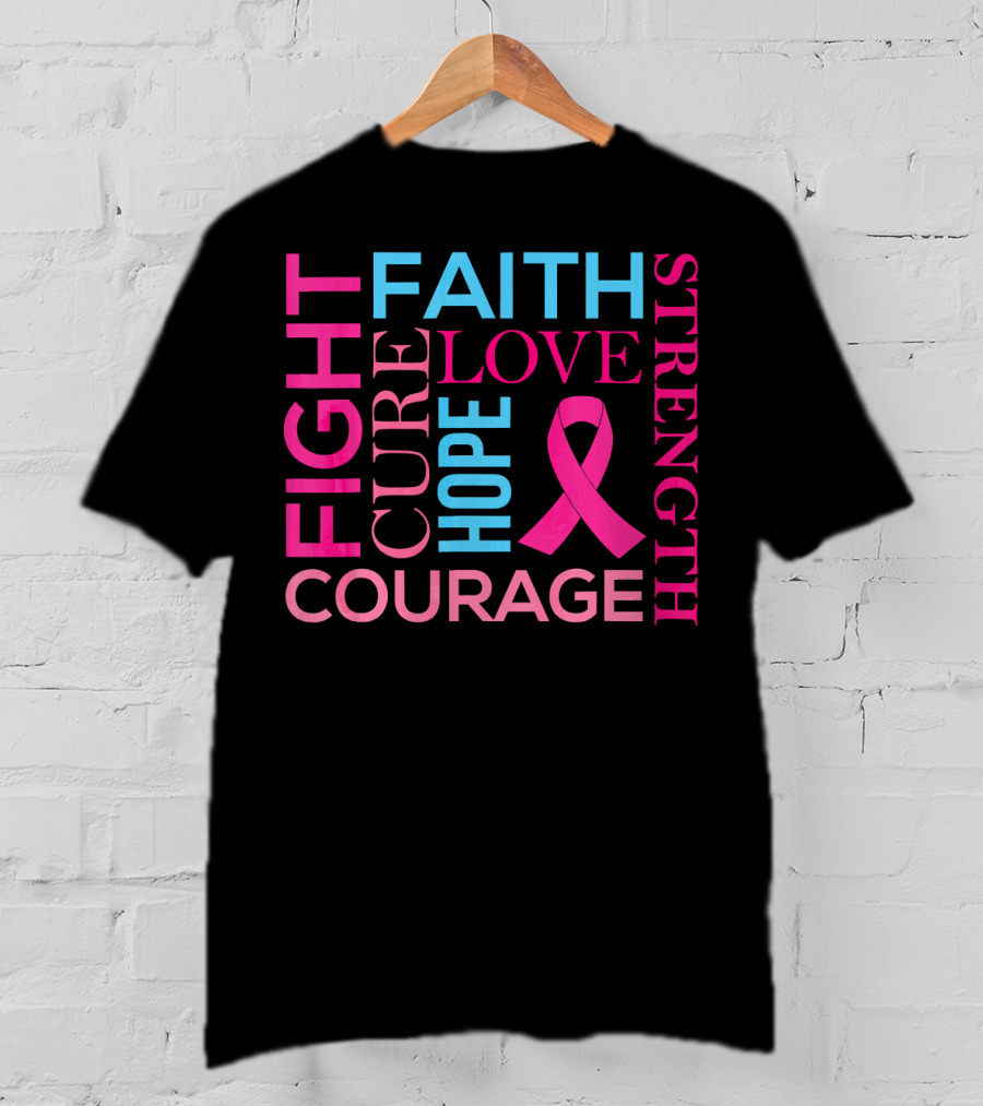 Fight Faith Cure Courage Love Hope Strength Breast Cancer Awareness T-Shirt