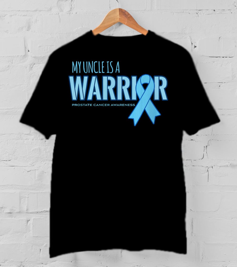My Uncle Is A Warrior Prostate Cancer Awareness T-Shirt