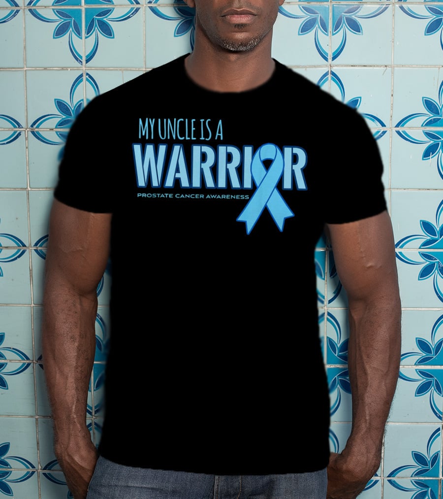 My Uncle Is A Warrior Prostate Cancer Awareness T-Shirt