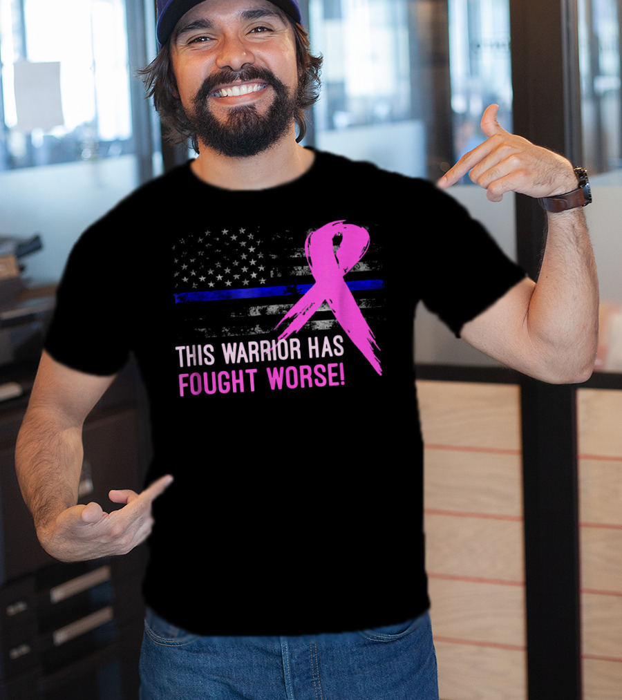 Thin Blue Line American Flag Pink Ribbon This Warrior Has Fought Worse T-Shirt