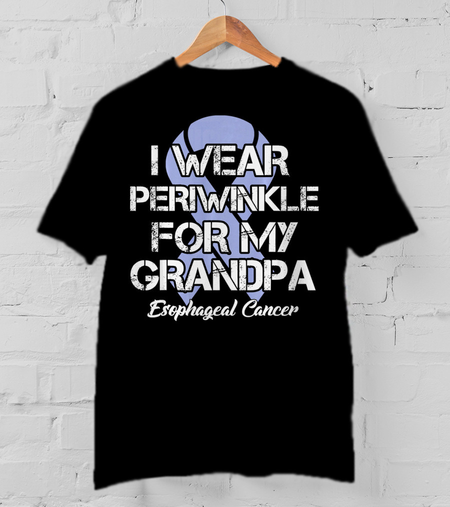 I Wear Periwinkle For My Grandpa Esophageal Cancer T-Shirt