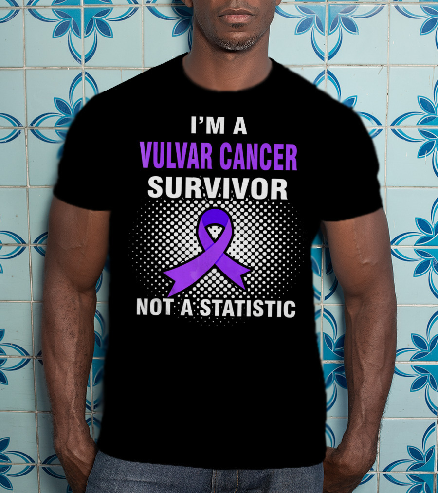 I'm A Vulvar Cancer Survivor Not A Statistic Purple T-Shirt