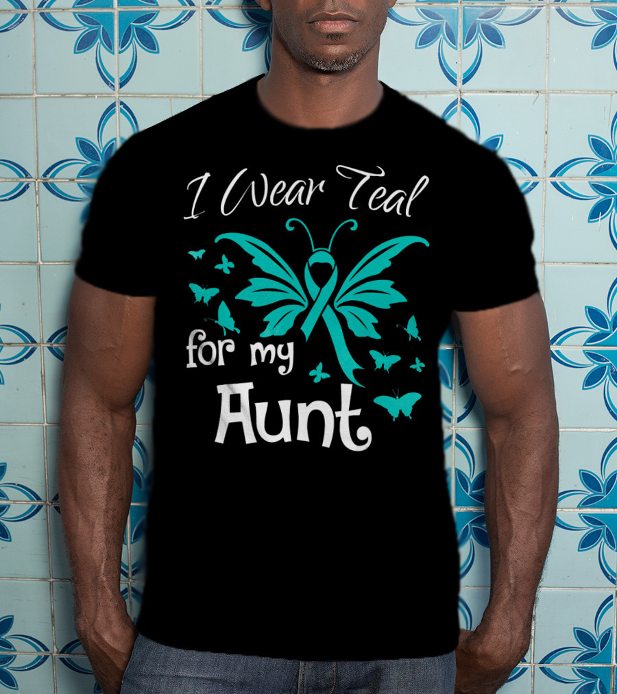 I Wear Teal For My Aunt Butterfly Awareness T-Shirt