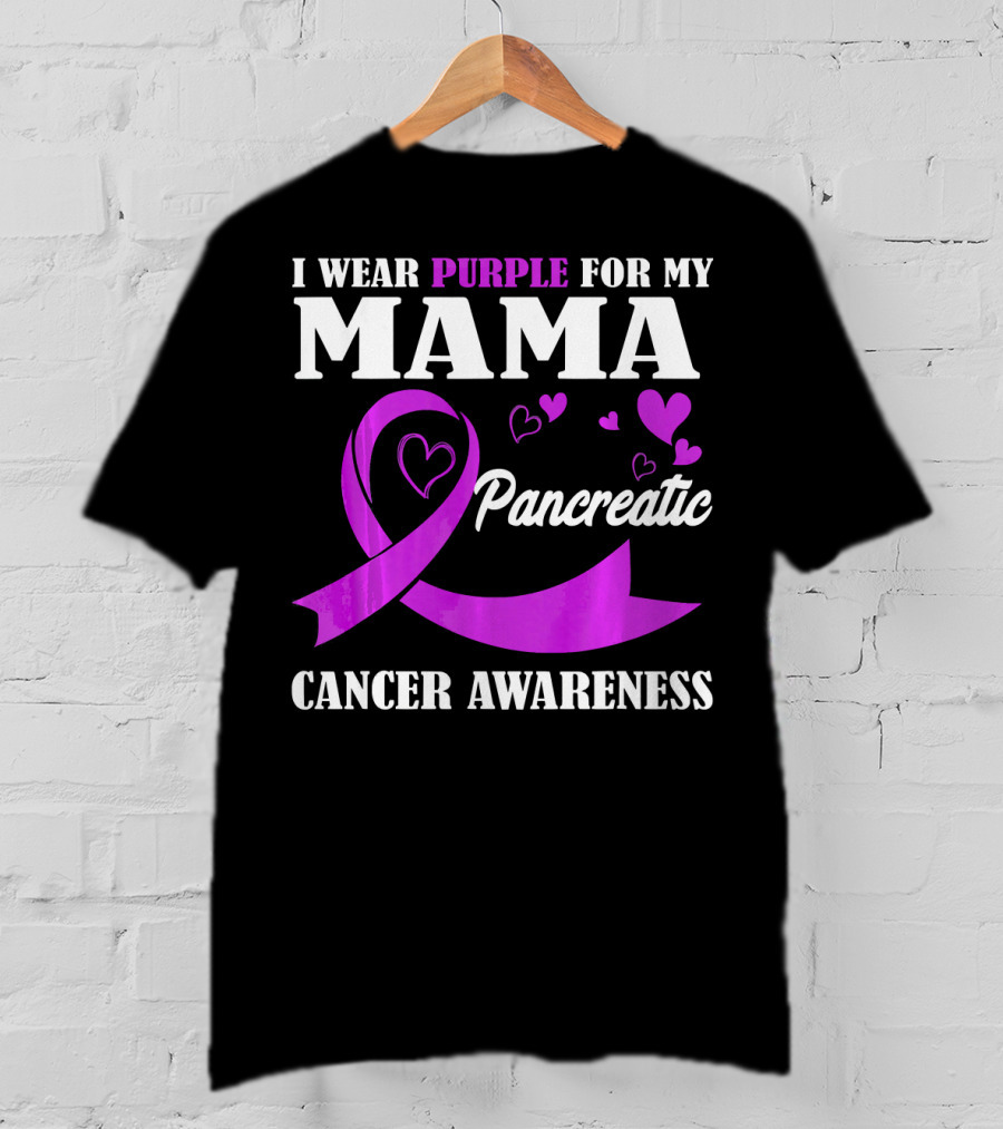 I Wear Purple For My Mama Pancreatic Cancer Awareness T-Shirt