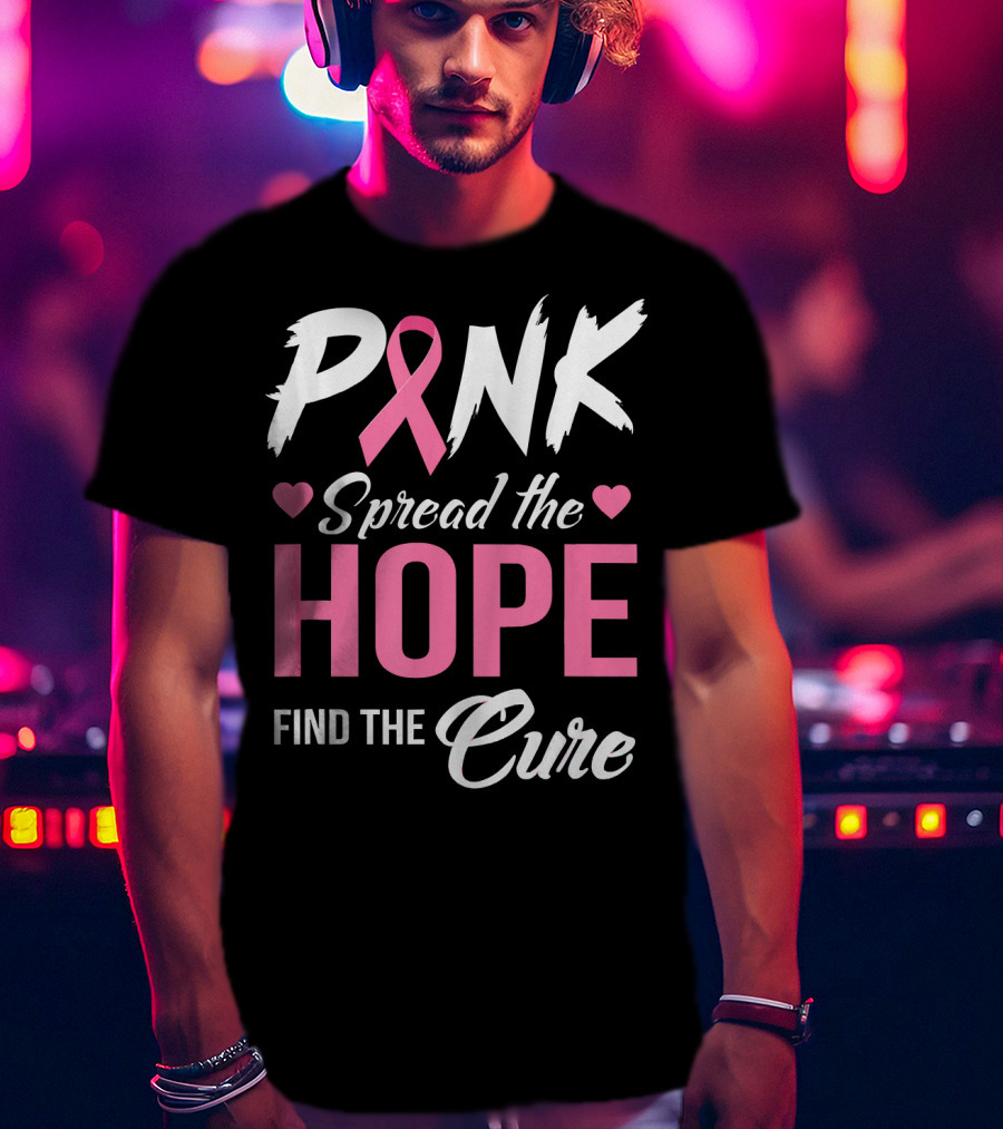Pink Spread The Hope Find The Cure Breast Cancer Awareness T-Shirt