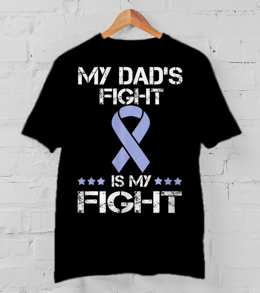 My Dad's Fight Is My Fight Esophag Awareness T-Shirt