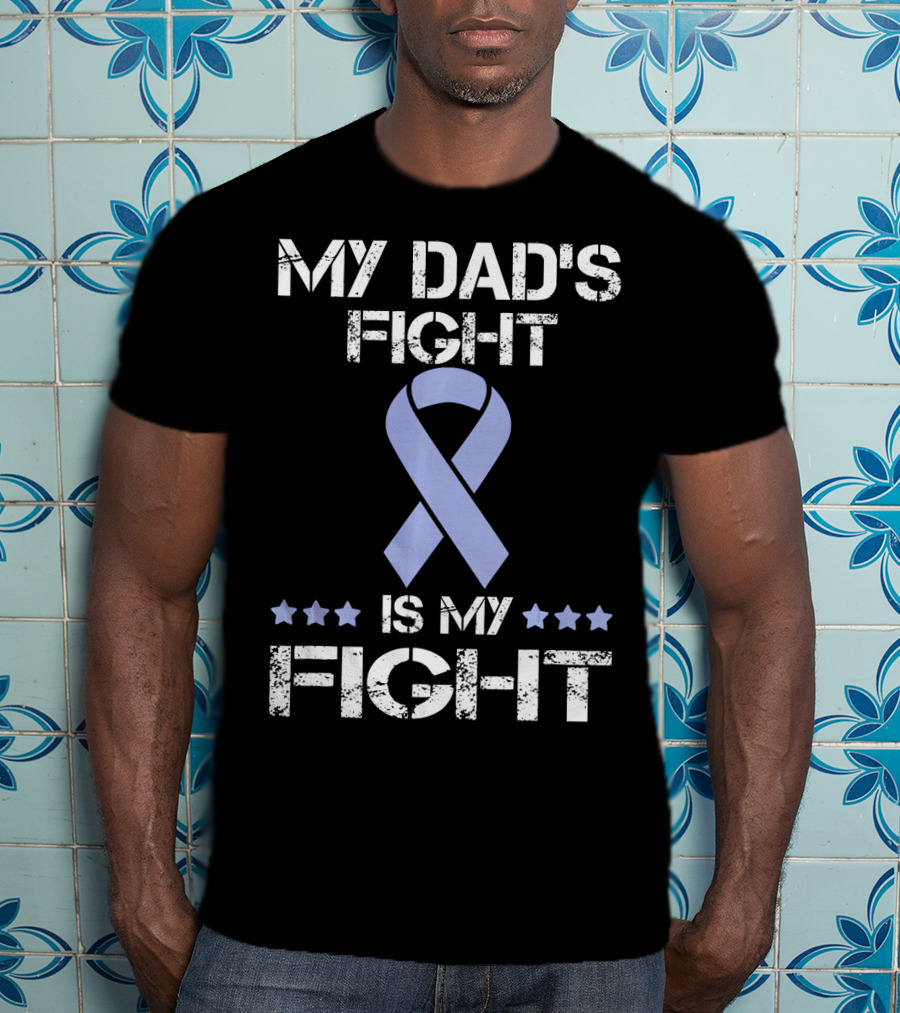 My Dad's Fight Is My Fight Esophag Awareness T-Shirt