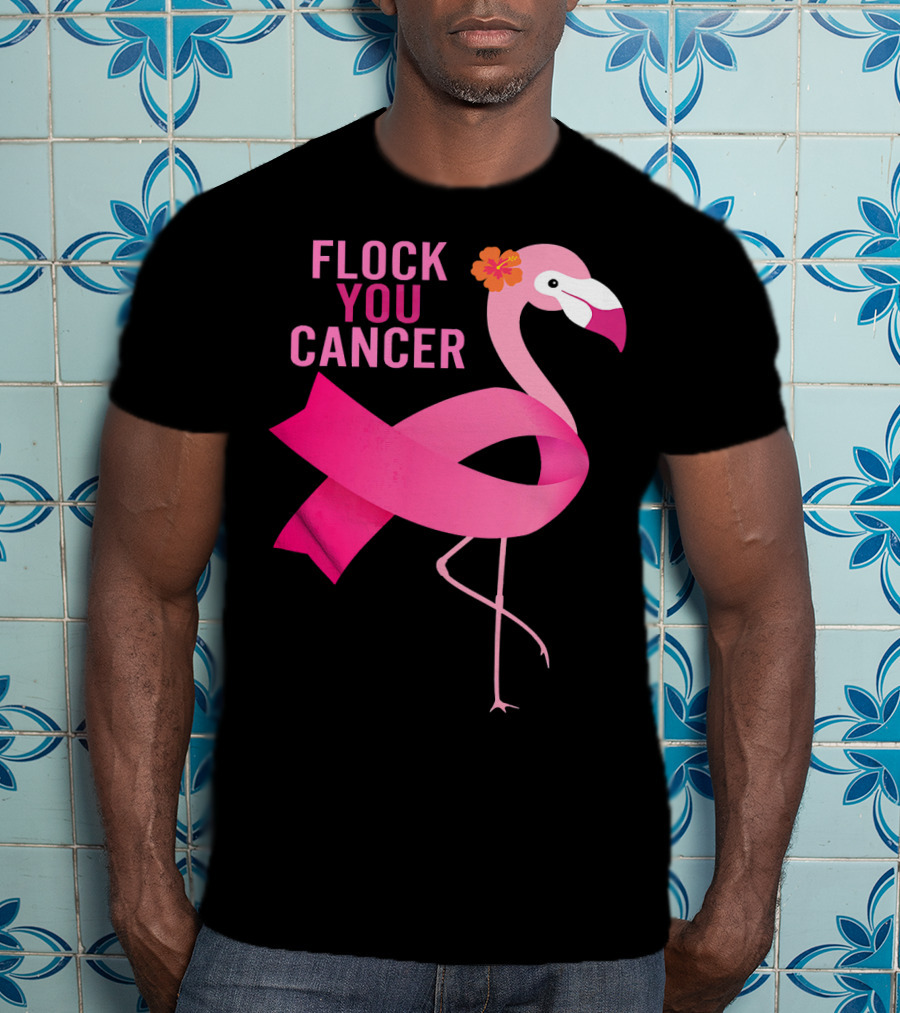 Flock You Cancer Flamingo Pink Ribbon October Breast Awareness T-Shirt