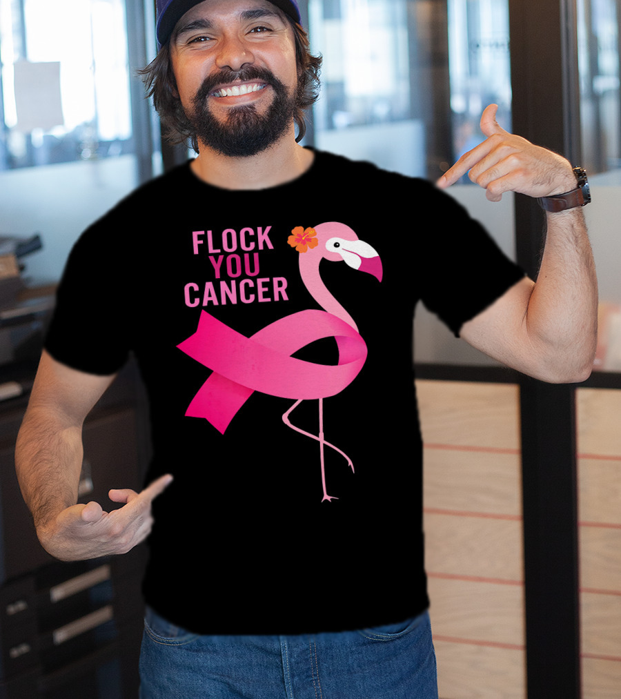 Flock You Cancer Flamingo Pink Ribbon October Breast Awareness T-Shirt