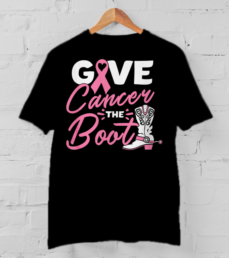 Give Cancer The Boot Pink Ribbon Breast T-Shirt