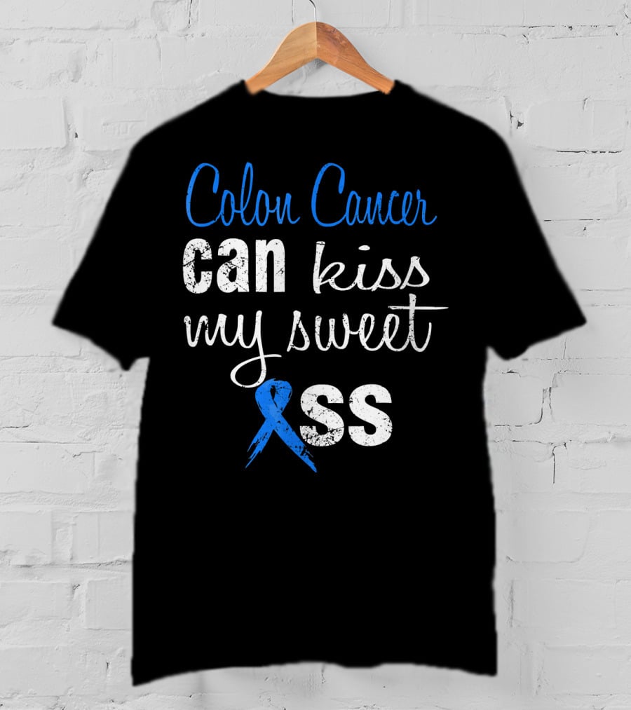 Colon Cancer Can Kiss My Sweet (Ribbon) Ass T-Shirt