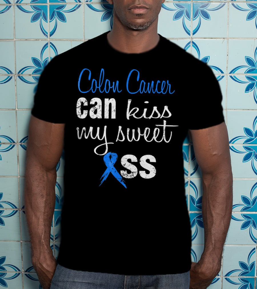 Colon Cancer Can Kiss My Sweet (Ribbon) Ass T-Shirt