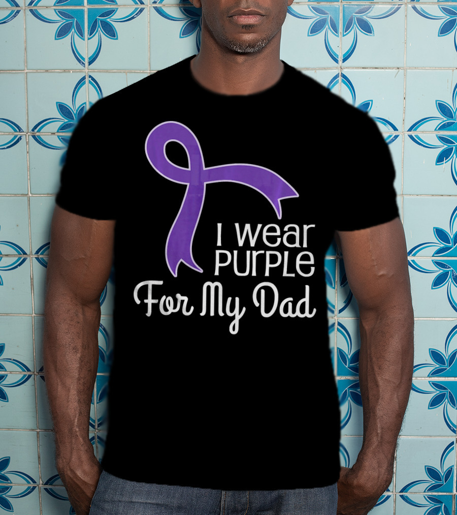 I Wear Purple Ribbon For My Dad Alzheimer's Lupus Pancrea T-Shirt