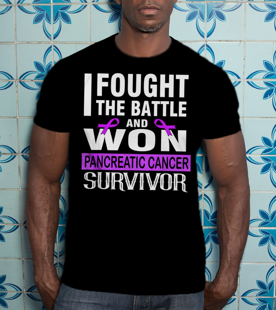 I Fought The Battle And Won Pancreatic Cancer Survivor T-Shirt