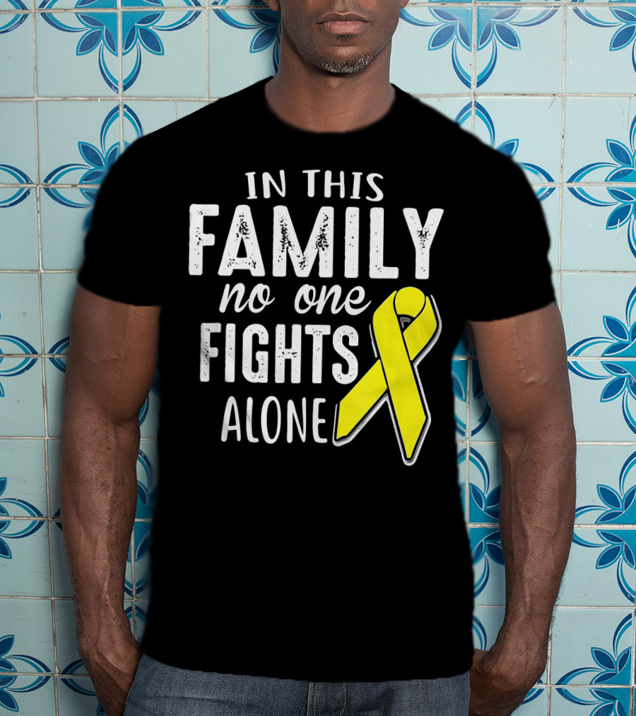 In This Family No One Fights Alone Yellow Ribbon Sarco T-Shirt